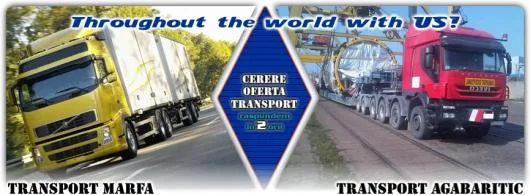 Transport international si intern de marfa - Radauti / Suceava