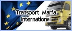 Transport international si intern de marfa - Radauti / Suceava