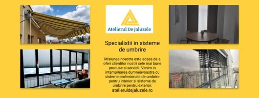 Atelierul de Jaluzele - Storuri - rolete - rulouri - copertine - pergole - plase insecte - Bucuresti si Ilfov