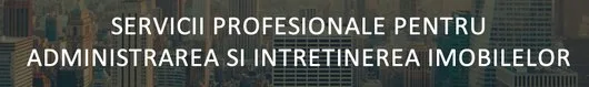 Administrare imobile Bucuresti